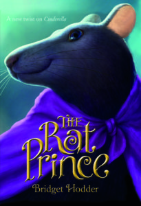 The Rat Prince, by Bridget Hodder (Farrar, Strauss, Giroux, 2016)