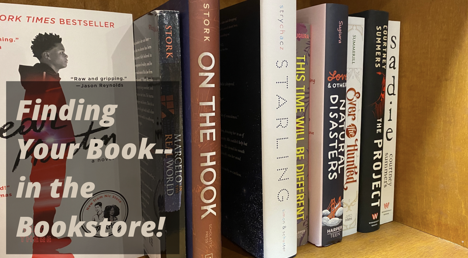 Title: Finding Your Book--in the Bookstore overlayed on an image of books on a bookstore shelf